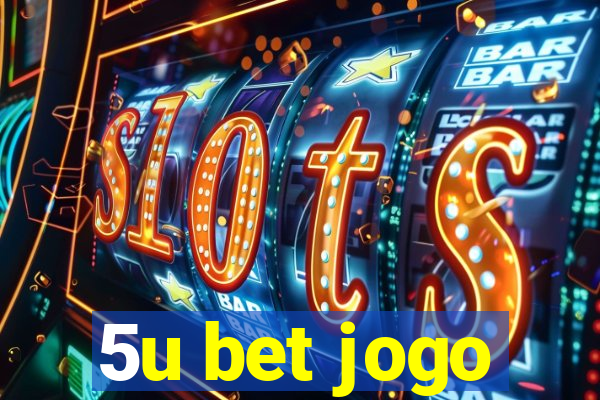 5u bet jogo